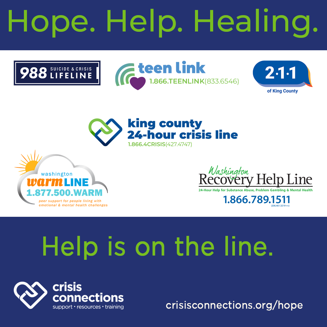 Hope. Help. Healing. > Crisis Connections